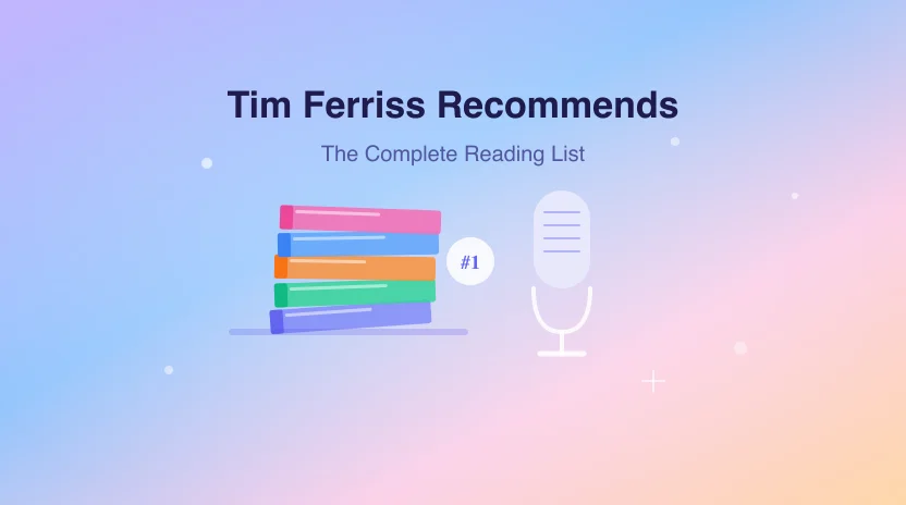 Books Tim Ferriss Recommends: The Complete Reading List (2026)